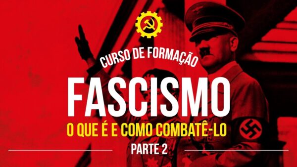 Fascismo, O Que é e Como Combatê-lo