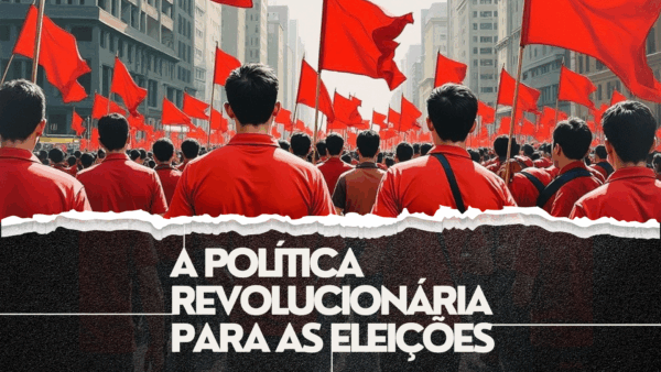 A política revolucionária para as eleições